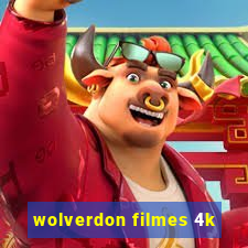 wolverdon filmes 4k